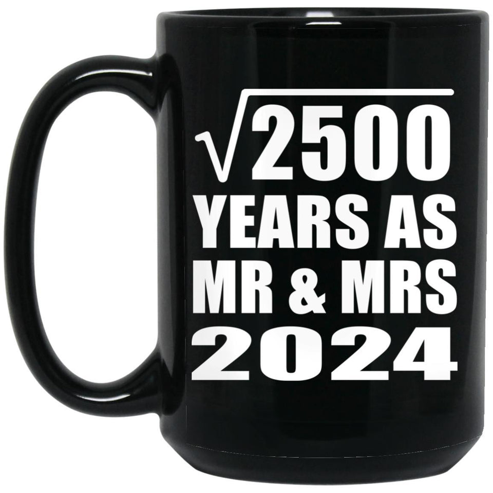 50th Anniversary Square Root of 2500 Years As Mr & Mrs 2024 - 15oz Coffee Mug Black