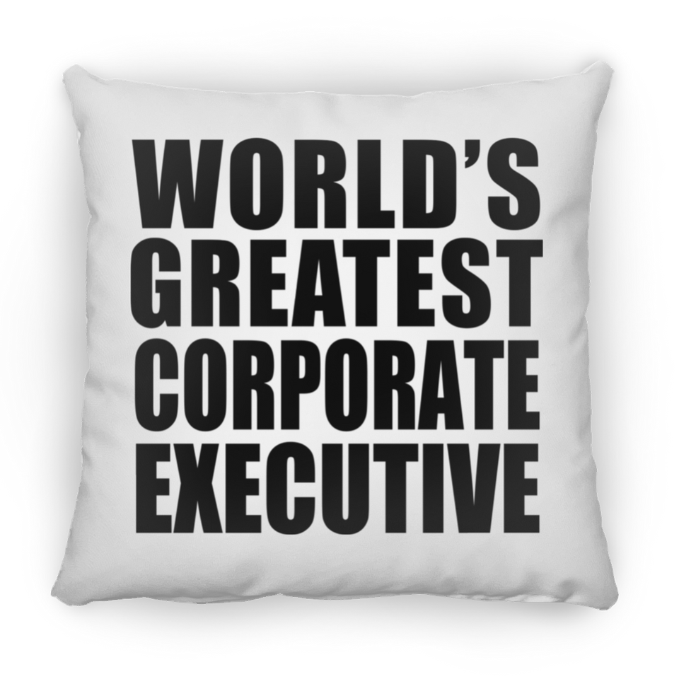 World's Greatest Corporate Executive - Throw Pillow