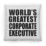 World's Greatest Corporate Executive - Throw Pillow