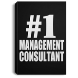 Number One #1 Management Consultant - Canvas Portrait
