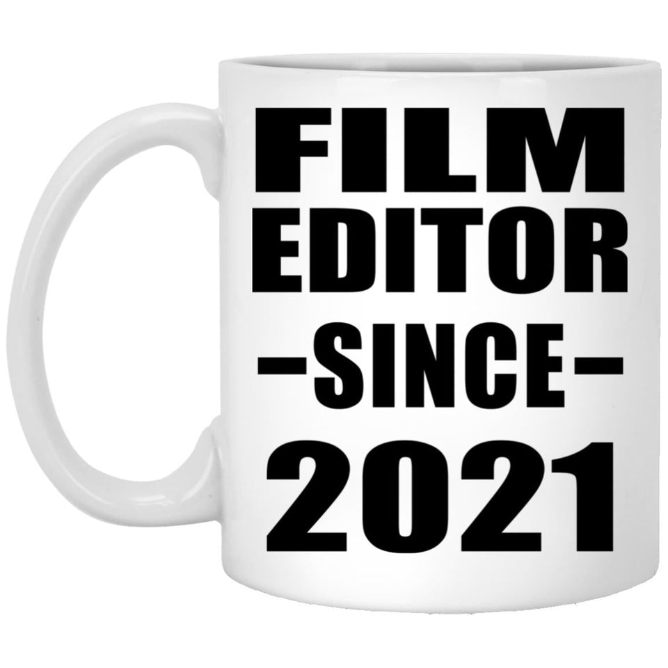Film Editor Since 2021 - 11oz Coffee Mug