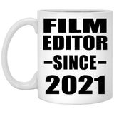 Film Editor Since 2021 - 11oz Coffee Mug