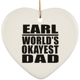 Earl World's Okayest Dad - Heart Ornament