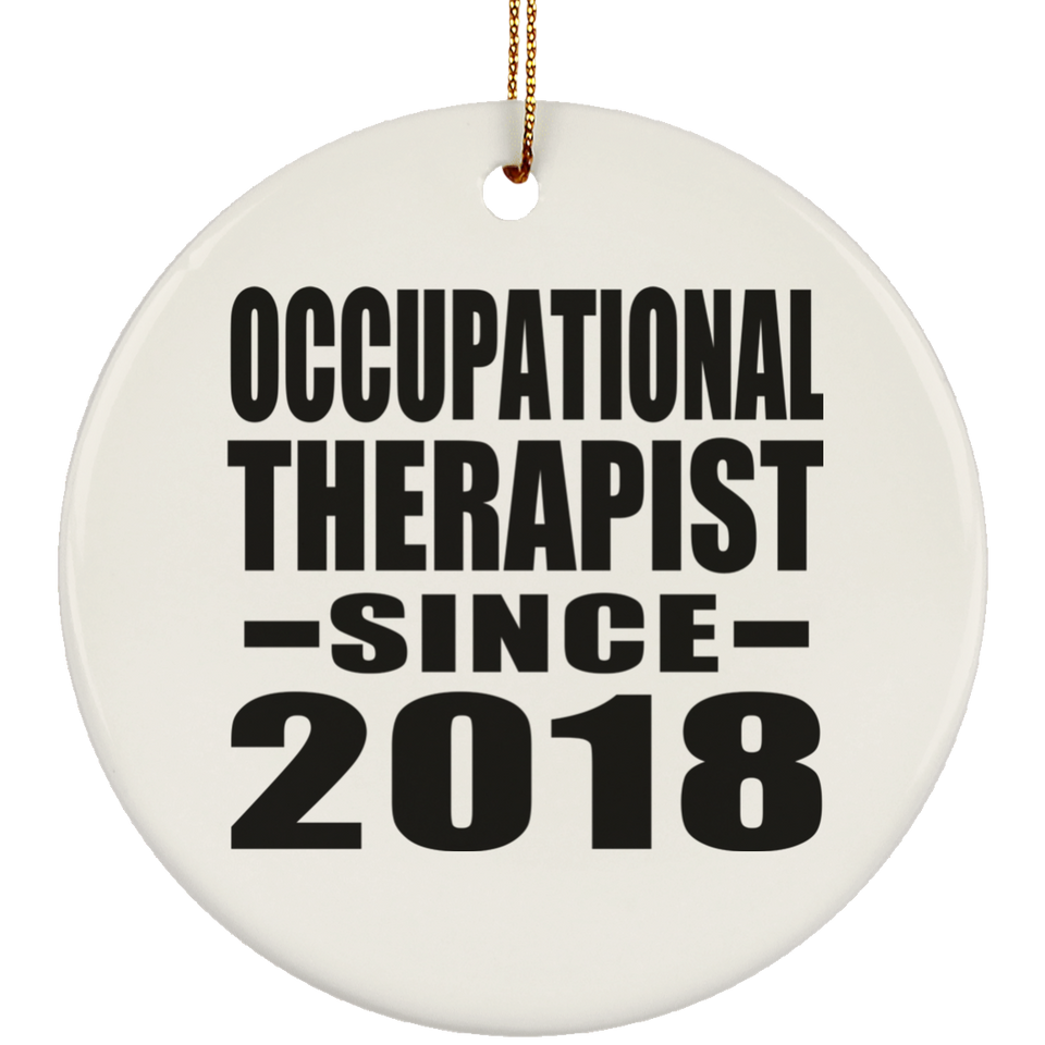 Occupational Therapist Since 2018 - Circle Ornament