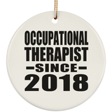 Occupational Therapist Since 2018 - Circle Ornament