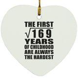 13th Birthday Square Root of 169 Years of Childhood - Heart Ornament