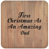 First Christmas As An Amazing Dad - Drink Coaster C