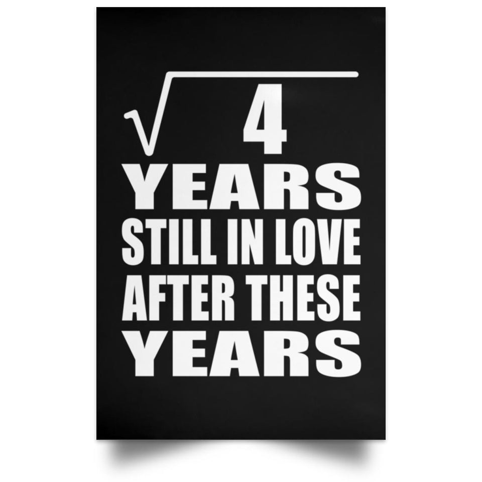 2nd Anniversary Square Root of 4 Years Still In Love - Poster Portrait