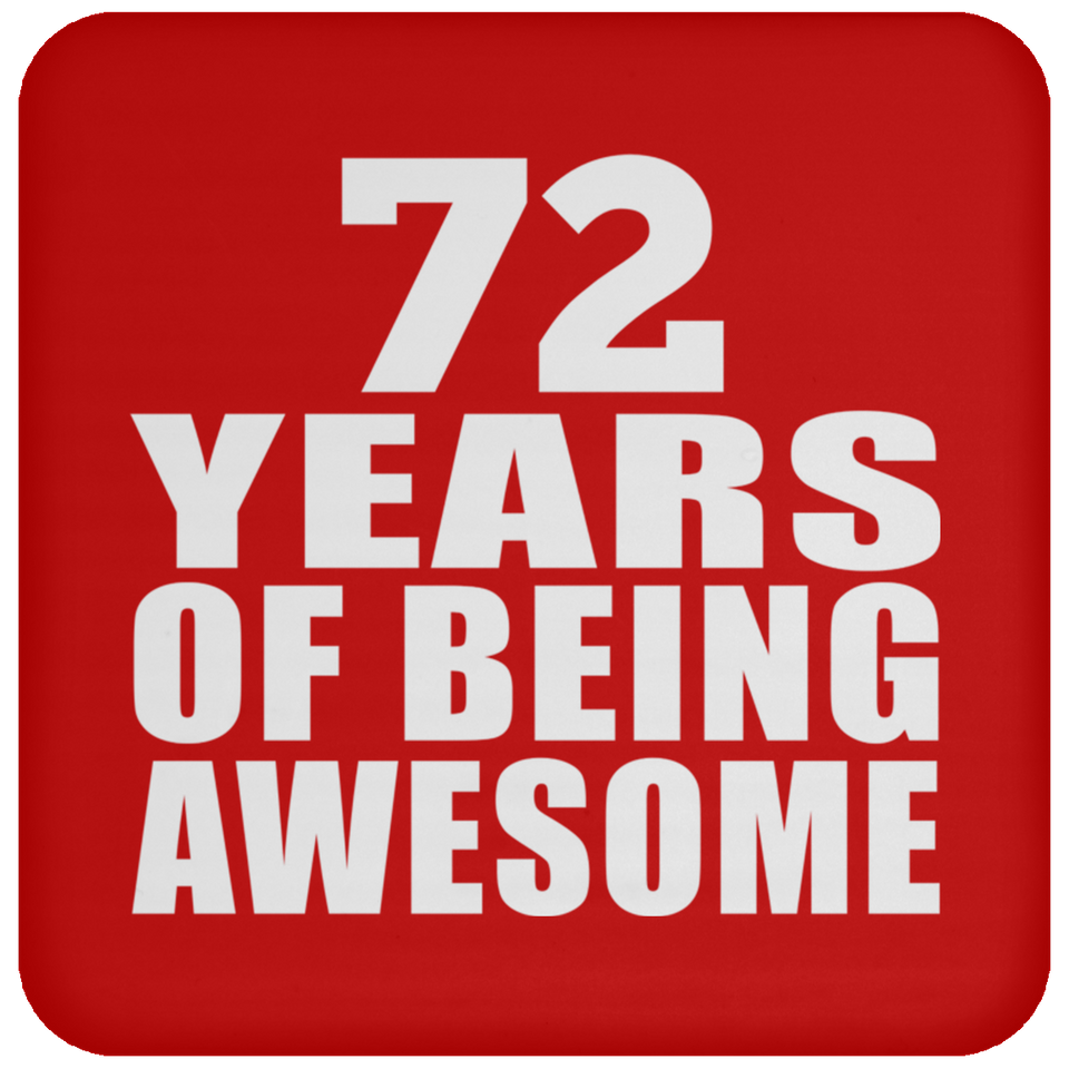 72nd Birthday 72 Years Of Being Awesome - Drink Coaster