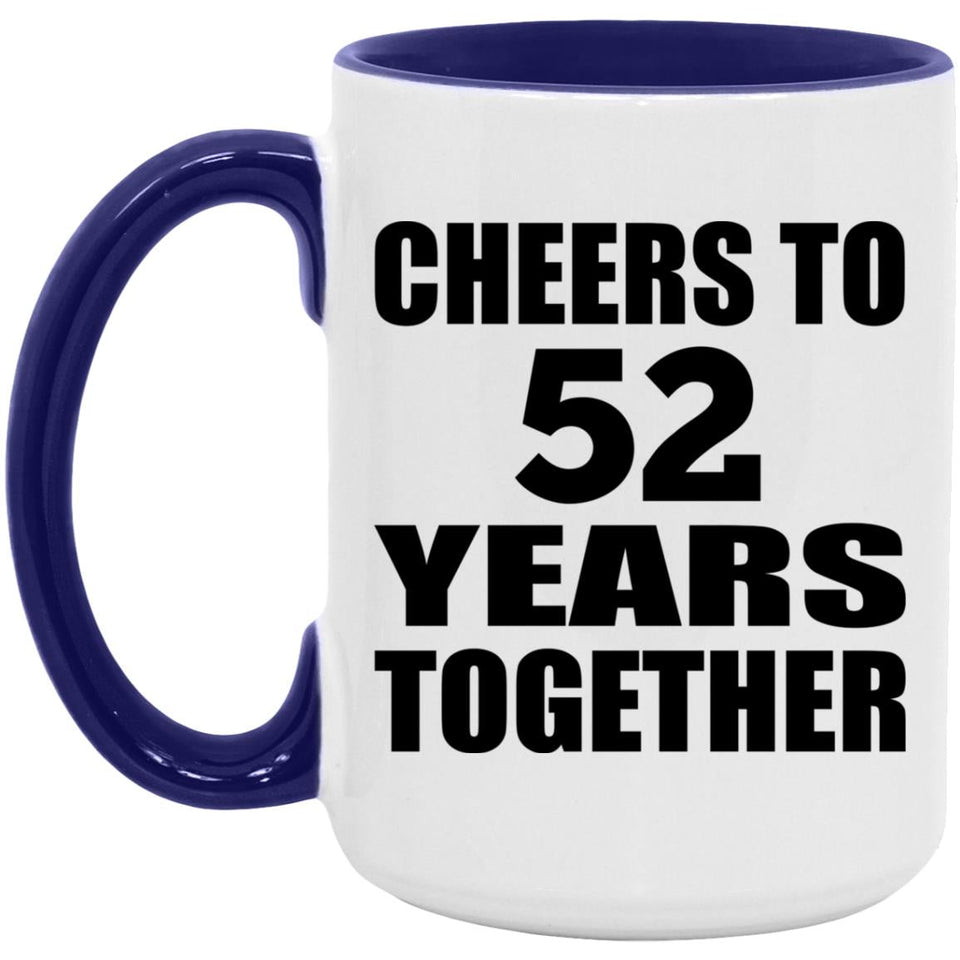 52nd Anniversary Cheers To 52 Years Together - 15oz Accent Mug Purple