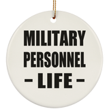 Military Personnel Life - Circle Ornament