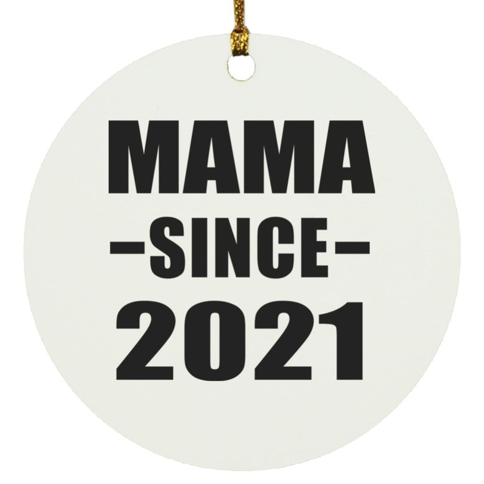Mama Since 2021 - Circle Ornament
