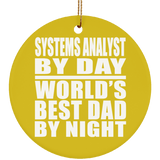 Systems Analyst By Day World's Best Dad By Night - Circle Ornament