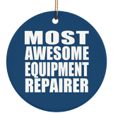 Most Awesome Equipment Repairer - Circle Ornament