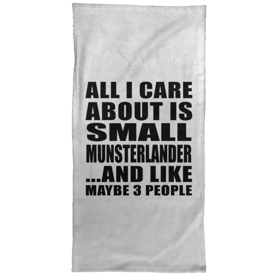 All I Care About Is Small Munsterlander - Hand Towel