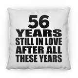 56th Anniversary 56 Years Still In Love After These Years - Throw Pillow