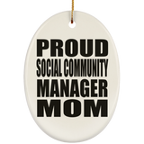 Proud Social Community Manager Mom - Oval Ornament