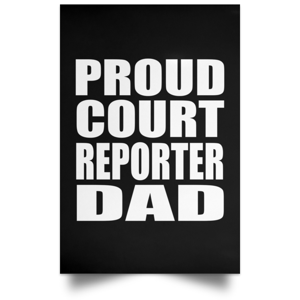 Proud Court Reporter Dad - Poster Portrait