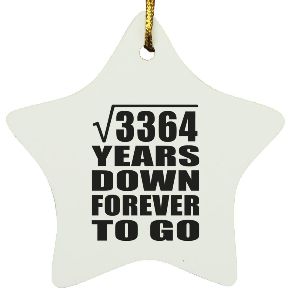 58th Anniversary Square Root of 3364 Years Down Forever To Go - Star Ornament