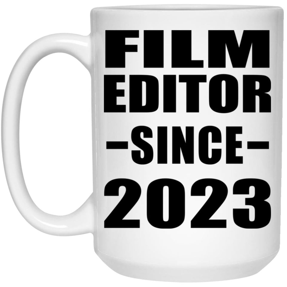Film Editor Since 2023 - 15oz Coffee Mug