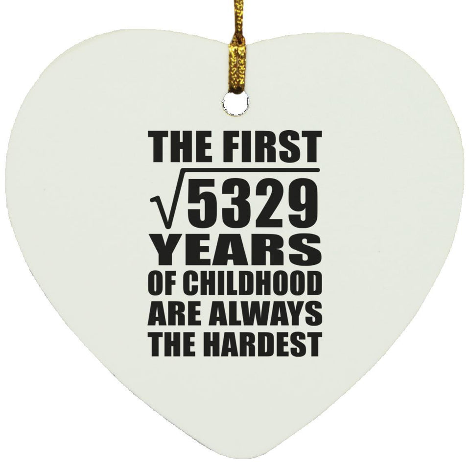 73rd Birthday Square Root of 5329 Years of Childhood - Heart Ornament