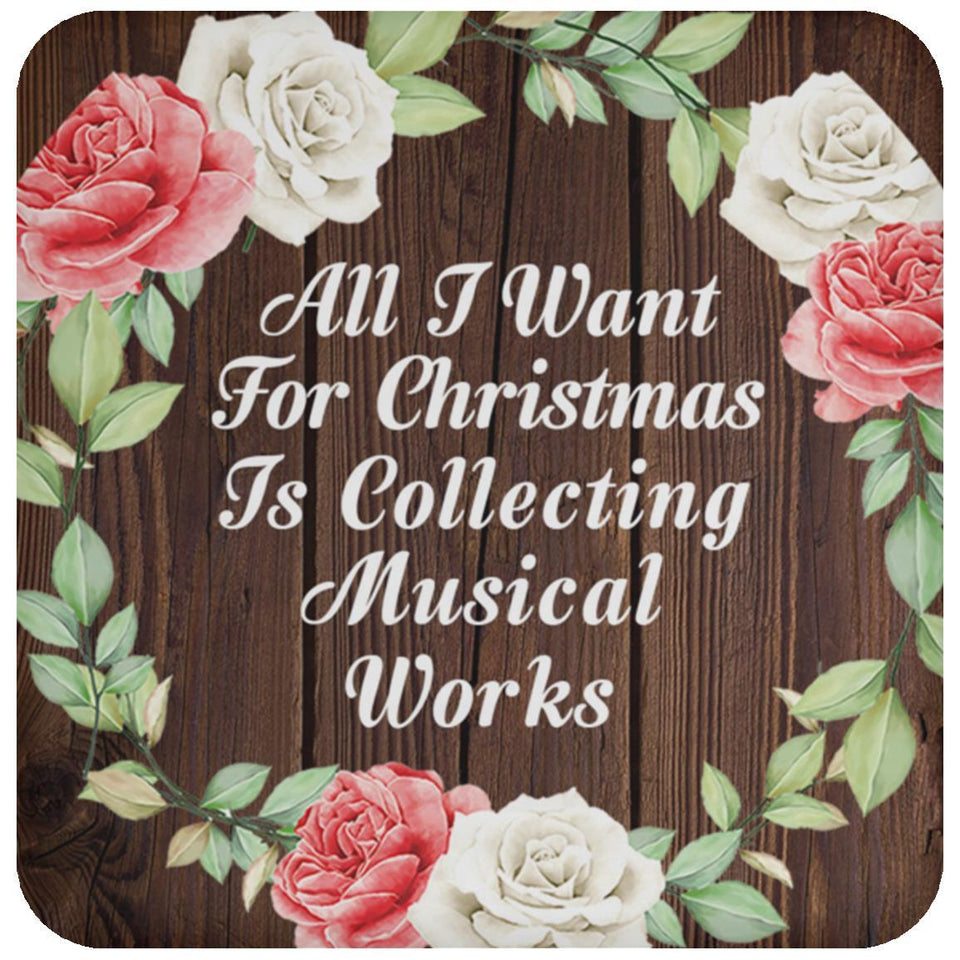 All I Want For Christmas Is Collecting Musical Works - Drink Coaster A
