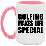 Golfing Makes Life Special - 15oz Accent Mug Pink