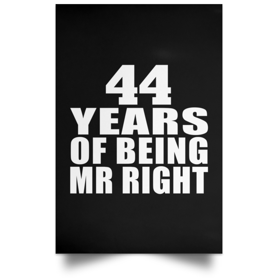44th Anniversary 44 Years Of Being Mr Right - Poster Portrait