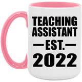 Teaching Assistant Established EST. 2022 - 15oz Accent Mug Pink