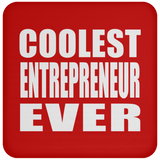 Coolest Entrepreneur Ever - Drink Coaster