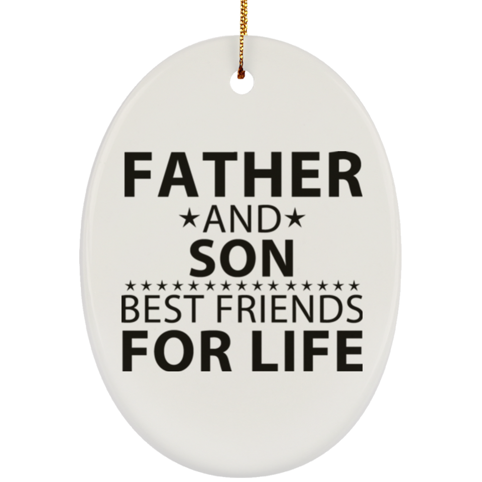 Father and Son, Best Friends For Life - Oval Ornament
