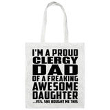 Proud Clergy Dad Of Awesome Daughter - Tote Bag White