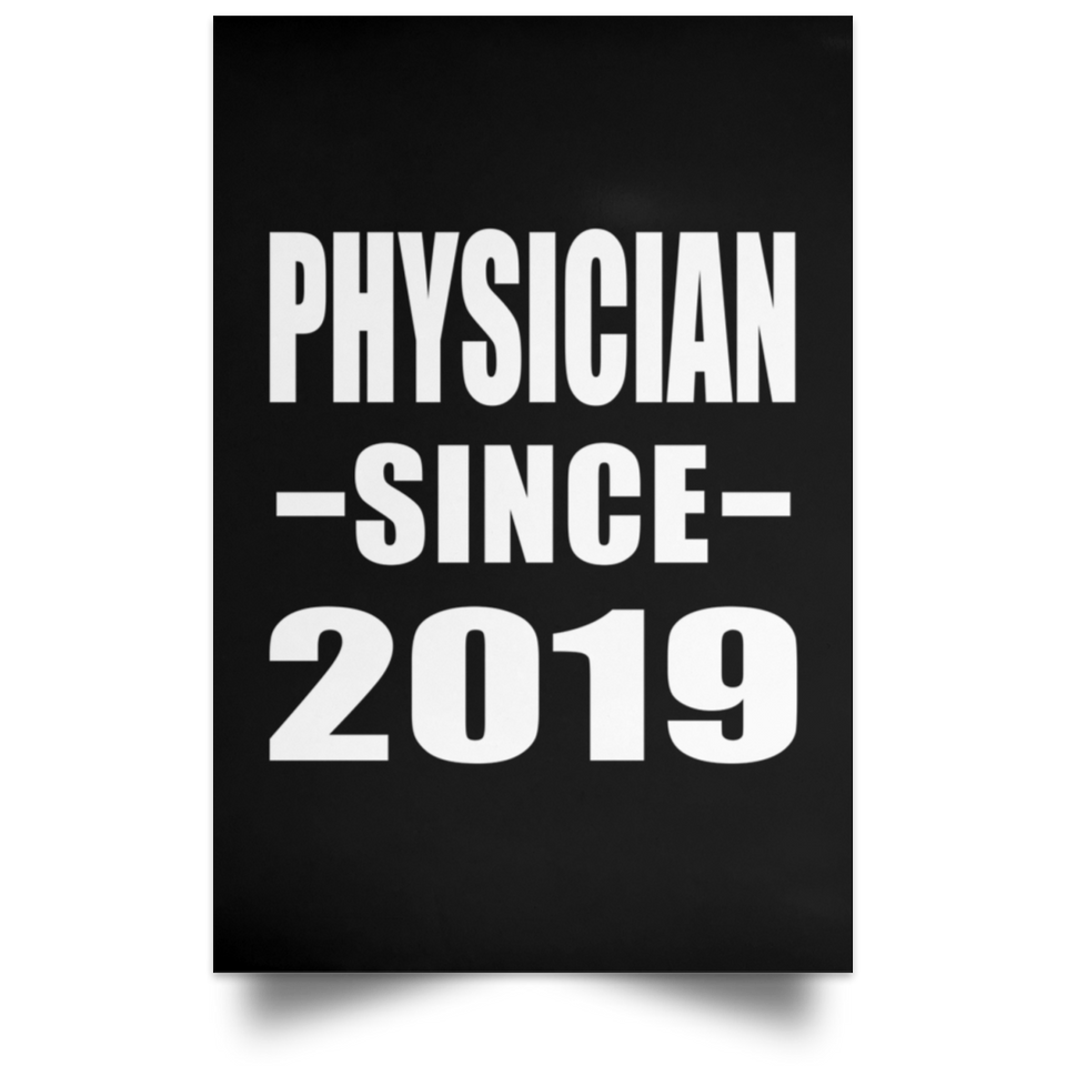 Physician Since 2019 - Poster Portrait