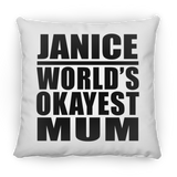 Janice World's Okayest Mum - Throw Pillow