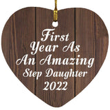 First Year As An Amazing Step Daughter 2022 - Heart Ornament D