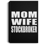 Mom Wife Stockbroker - Canvas Portrait