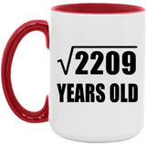 47th Birthday Square Root of 2209 Years Old - 15oz Accent Mug Red