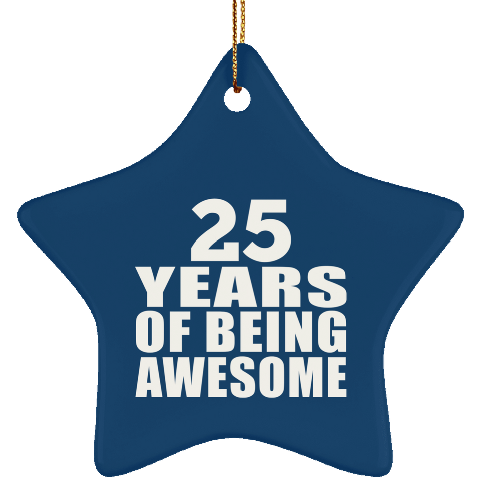 25th Birthday 25 Years Of Being Awesome - Star Ornament