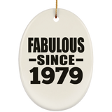 45th Birthday Fabulous Since 1979 - Oval Ornament