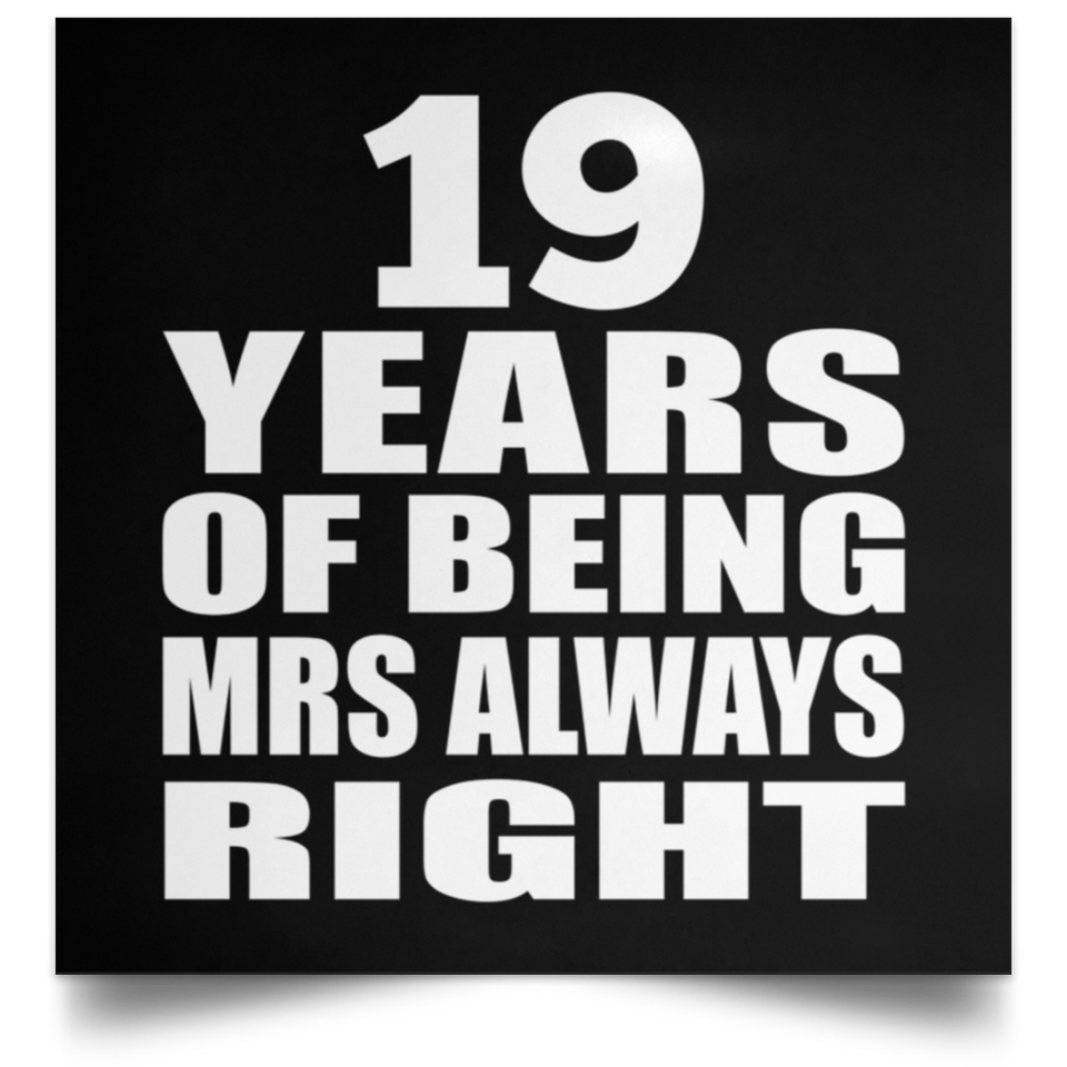 19th Anniversary 19 Years of Being Mrs Always Right - Poster Square