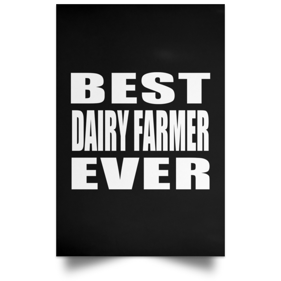 Best Dairy Farmer Ever - Poster Portrait
