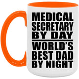 Medical Secretary By Day World's Best Dad By Night - 15oz Accent Mug Orange