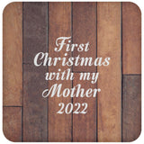First Christmas With My Mother 2022 - Drink Coaster E