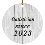 Statistician Since 2023 - Circle Ornament F