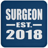 Surgeon Established EST. 2018 - Drink Coaster