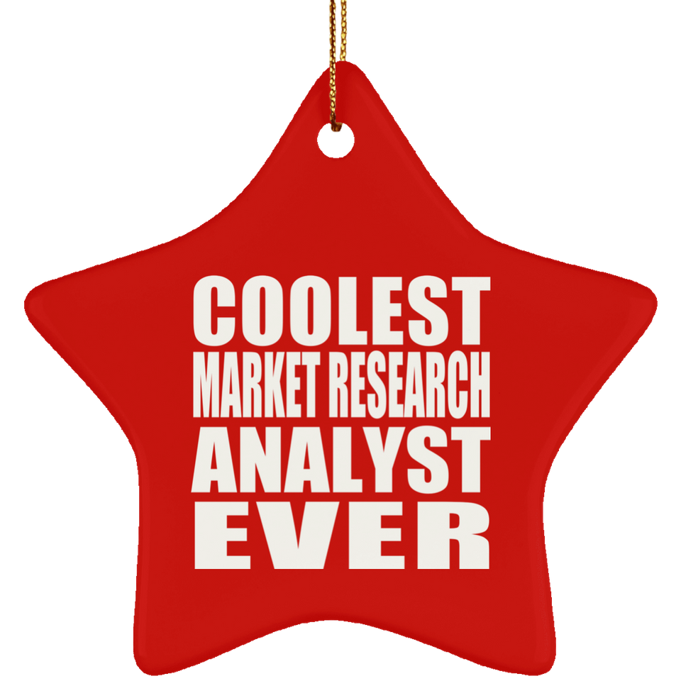 Coolest Market Research Analyst Ever - Star Ornament