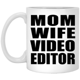 Mom Wife Video Editor - 11oz Coffee Mug