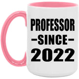 Professor Since 2022 - 15oz Accent Mug Pink