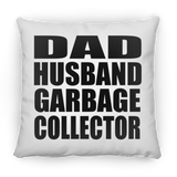 Dad Husband Garbage Collector - Throw Pillow