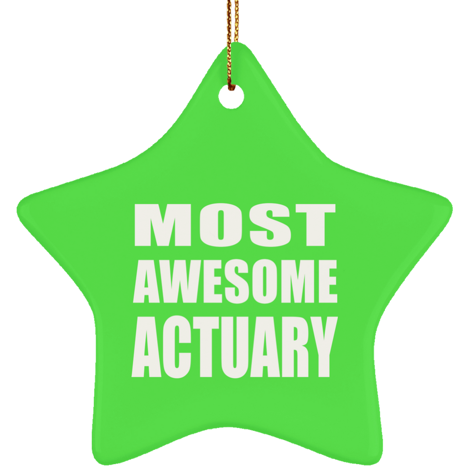 Most Awesome Actuary - Star Ornament